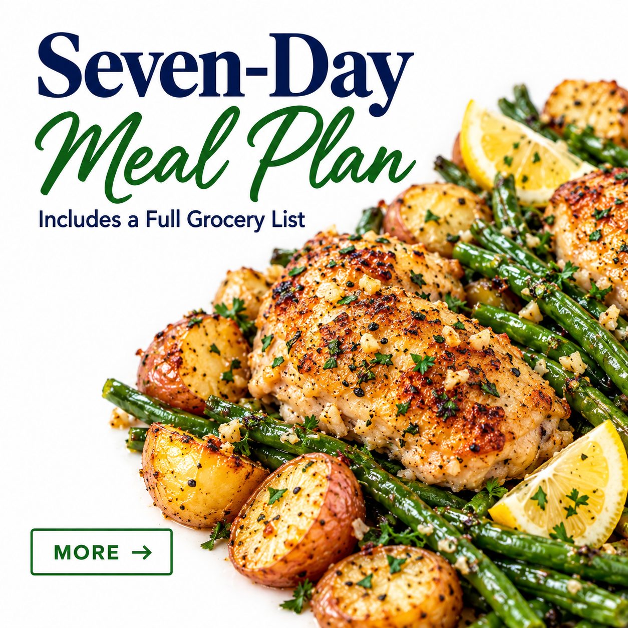 Seven-day family meal plan graphic featuring lemon garlic chicken with green beans and roasted potatoes, with text noting that a full grocery list is included.