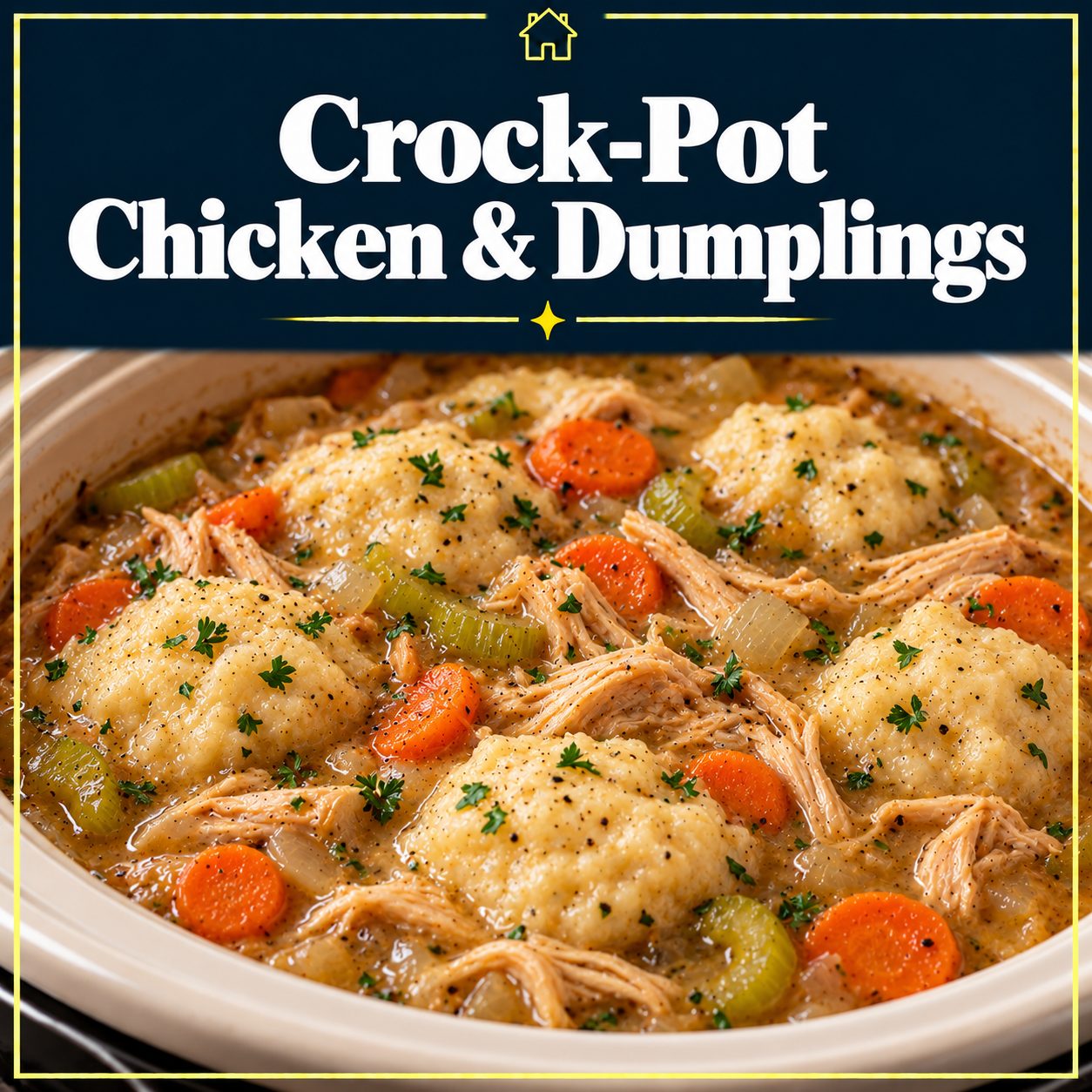 Shredded chicken, fluffy dumplings, carrots, celery, and onions in a slow cooker beneath a navy title banner with a gold border.